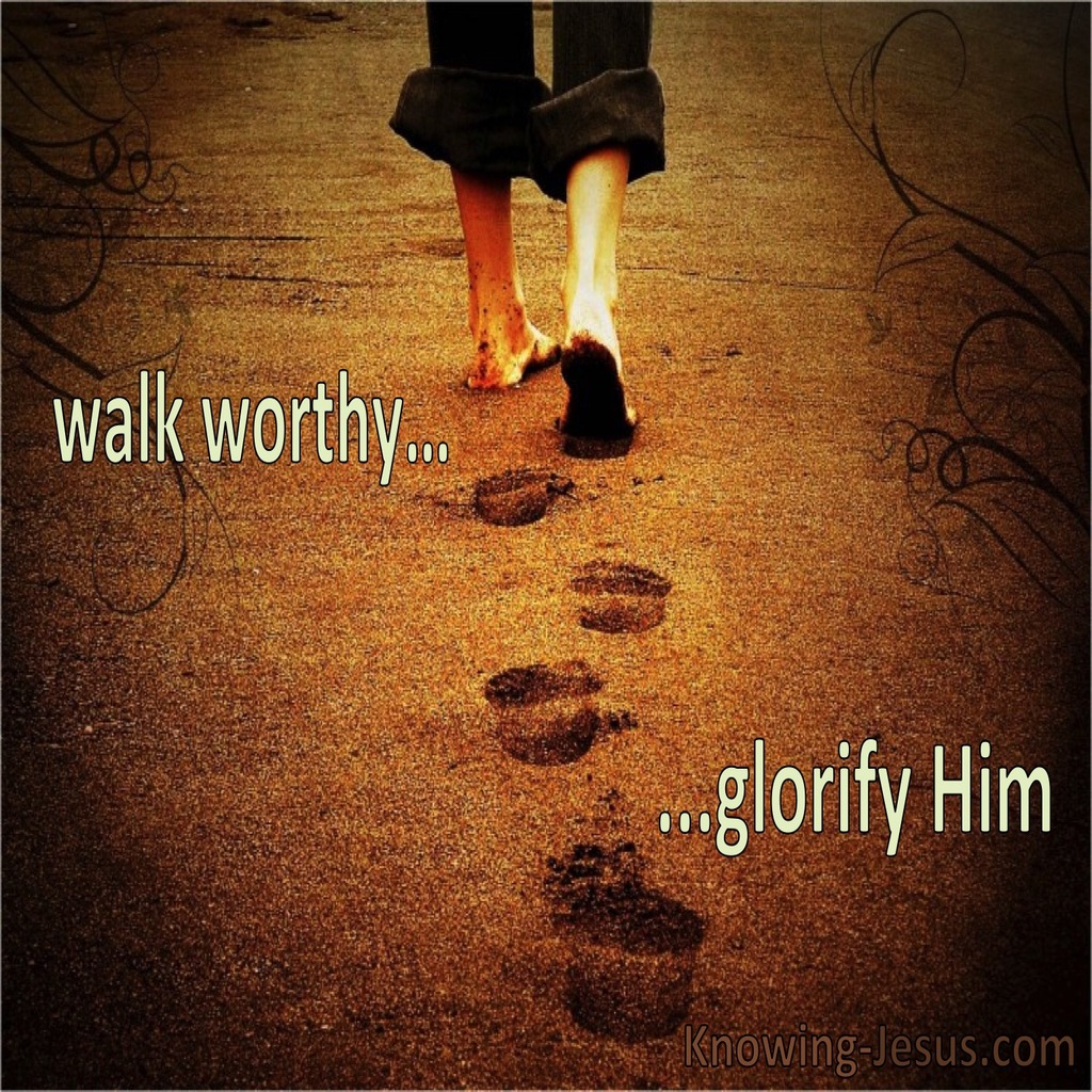 1 Thessalonians 2:12  Walk Worthy Of God (brown)